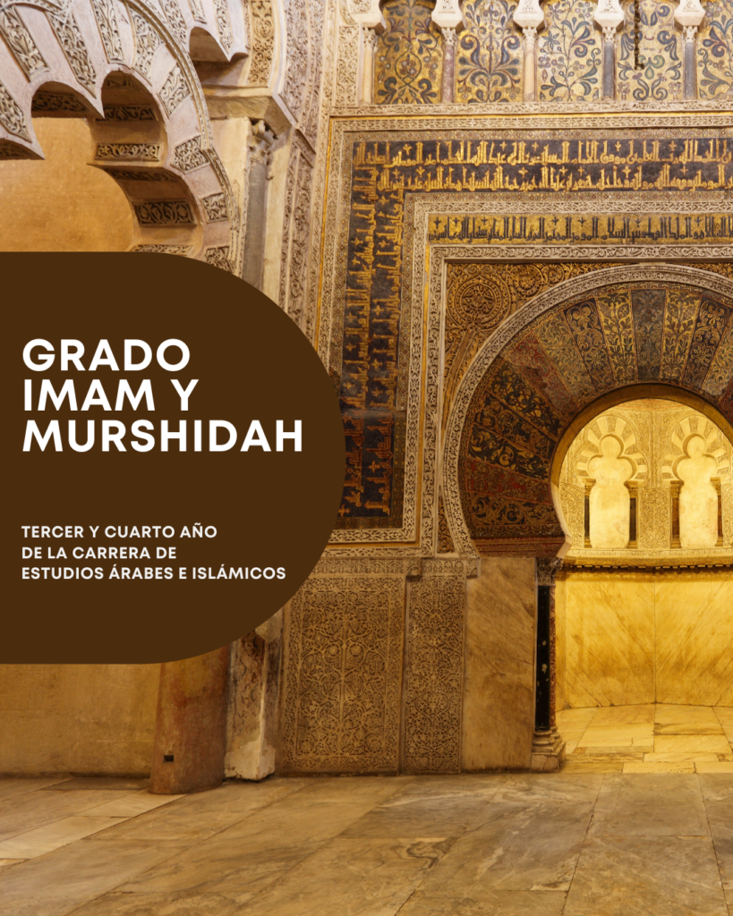 Grado en Ciencias y Teología Islámicas (Imám / Murshidah – Ministros de Culto Islámicos)